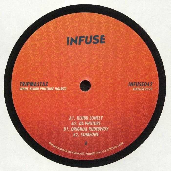 ( INFUSE 042 ) TRIPMASTAZ - Whut Klubb Phuture Holdz? (12") INFUSE